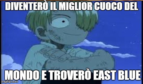 One Does Not Simply Meme | DIVENTERÃ’ IL MIGLIOR CUOCO DEL  MONDO E TROVERÃ’ EAST BLUE | image tagged in memes,one does not simply | made w/ Imgflip meme maker