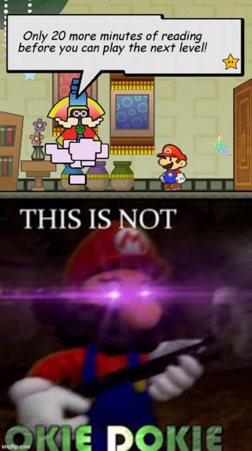 Mario sure doesn't like to read! | image tagged in this is not okie dokie,memes,funny | made w/ Imgflip meme maker