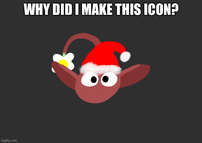 Haha pikmin with Santa hat go brr | WHY DID I MAKE THIS ICON? | made w/ Imgflip meme maker