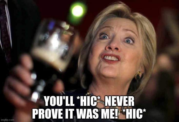 YOU'LL *HIC*  NEVER PROVE IT WAS ME!  *HIC* | made w/ Imgflip meme maker
