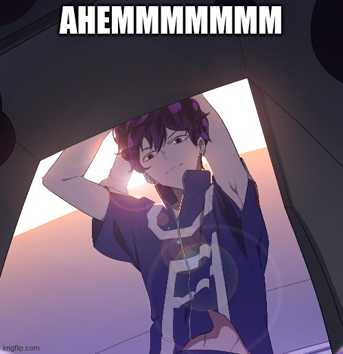 AHEMMMMMMM | made w/ Imgflip meme maker