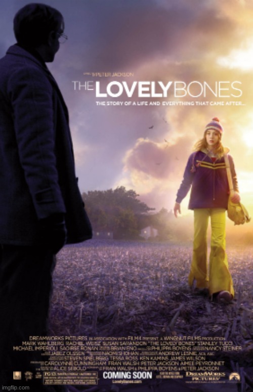 The Lovely Bones | image tagged in the lovely bones,movies,saoirse ronan,mark wahlberg,stanley tucci,rachel weisz | made w/ Imgflip meme maker