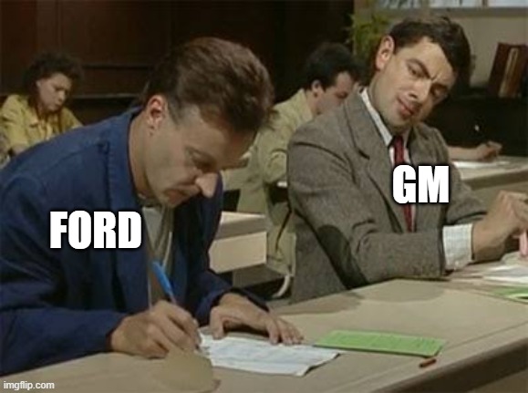 Mr bean copying | GM; FORD | image tagged in mr bean copying | made w/ Imgflip meme maker