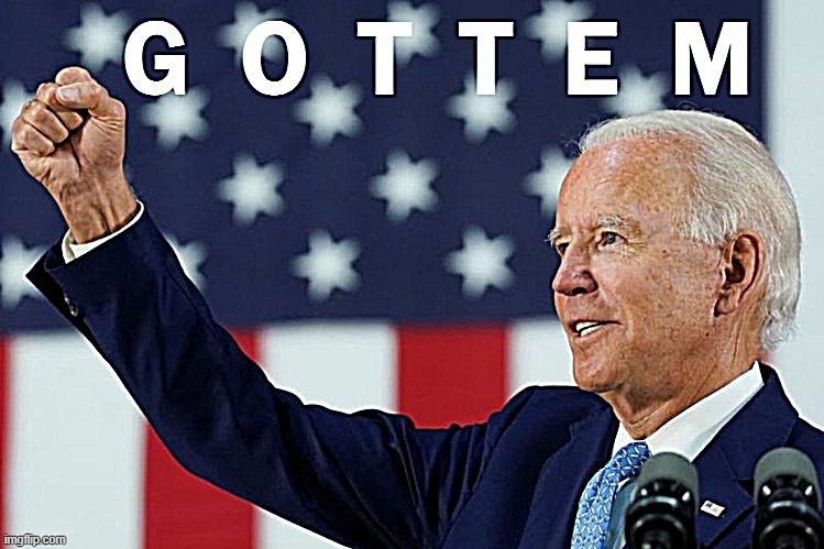 Joe Biden Gottem 2 sharpened | image tagged in joe biden gottem 2 sharpened | made w/ Imgflip meme maker