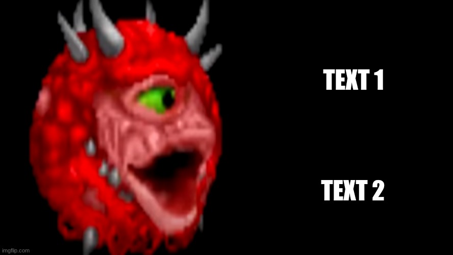 Cacodemon Pog template | TEXT 1; TEXT 2 | image tagged in cacodemon pog,custom template,pog,cacodemon | made w/ Imgflip meme maker
