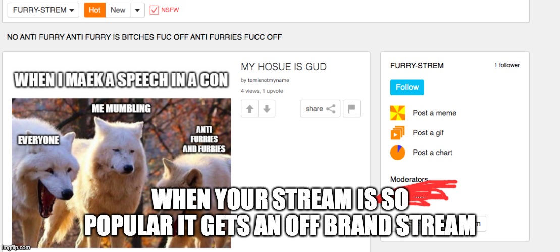 WHEN YOUR STREAM IS SO POPULAR IT GETS AN OFF BRAND STREAM | made w/ Imgflip meme maker