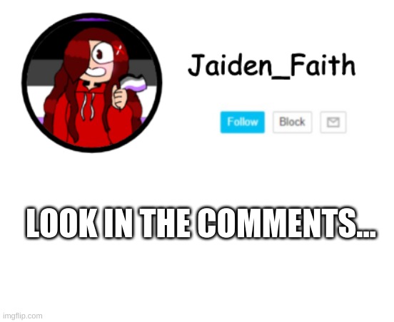 I'm probably going to regret this | LOOK IN THE COMMENTS... | made w/ Imgflip meme maker