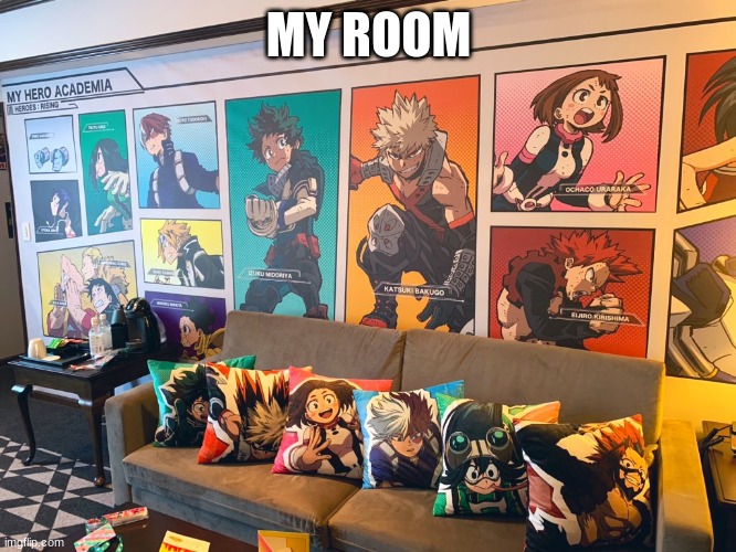  MY ROOM | made w/ Imgflip meme maker
