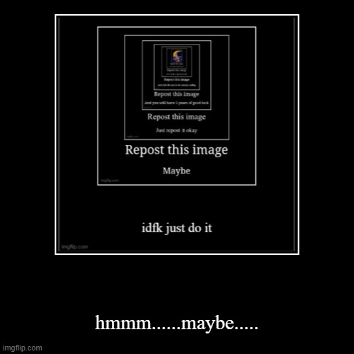 image tagged in funny,demotivationals | made w/ Imgflip demotivational maker