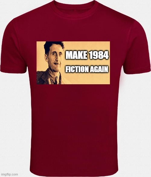 All I want for Christmas |  MAKE 1984; FICTION AGAIN | image tagged in election 2020,trump,biden,voter fraud,2020 sucks | made w/ Imgflip meme maker