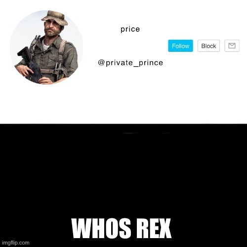 who is he??? | WHOS REX | image tagged in price s announcement template | made w/ Imgflip meme maker