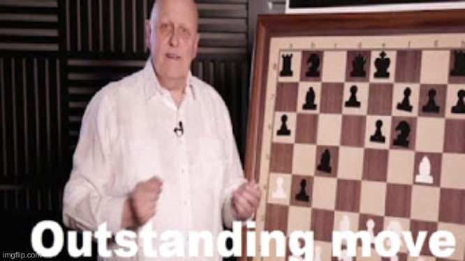 Outstanding move | image tagged in outstanding move | made w/ Imgflip meme maker