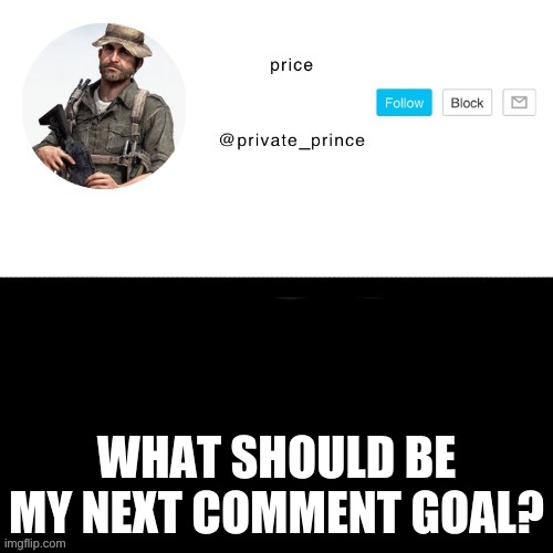 how much | WHAT SHOULD BE MY NEXT COMMENT GOAL? | image tagged in price s announcement template | made w/ Imgflip meme maker