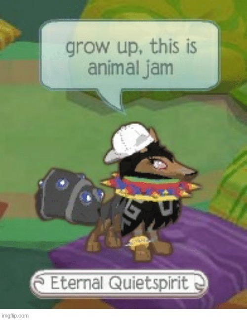 Grow up this aj | image tagged in grow up this aj | made w/ Imgflip meme maker