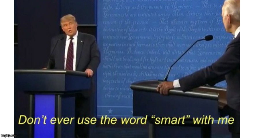 dont ever use the word smart with me | image tagged in dont ever use the word smart with me | made w/ Imgflip meme maker