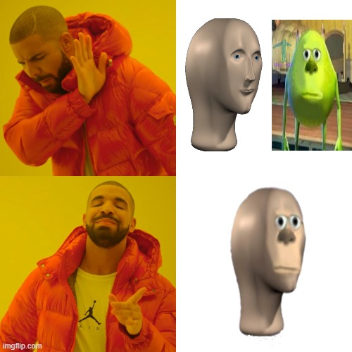 When I say Ultimate crossover, this is what I mean | image tagged in memes,drake hotline bling,crossover,monsters inc,meme man,photoshop | made w/ Imgflip meme maker