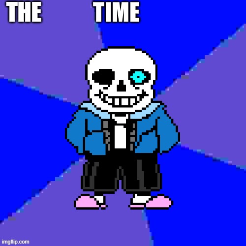 The Time | TIME | made w/ Imgflip meme maker