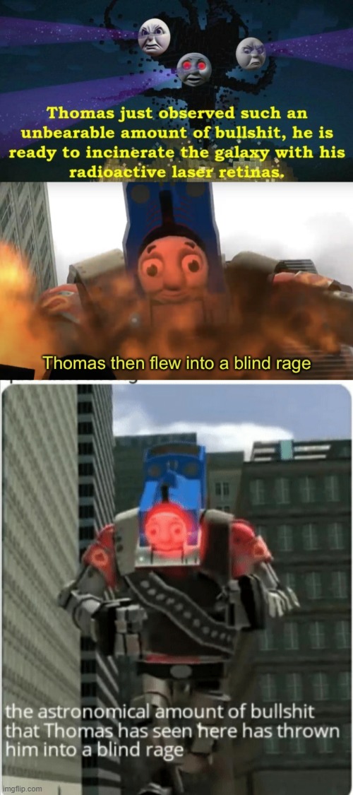 image tagged in thomas the wither storm,thomas then flew into a blind rage,the astronomical amount of bullshit that thomas has seen here | made w/ Imgflip meme maker