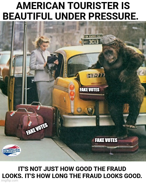 American Tourister - Protecting The Fake Votes since 1933 | AMERICAN TOURISTER IS BEAUTIFUL UNDER PRESSURE. FAKE VOTES; FAKE VOTES; FAKE VOTES; IT'S NOT JUST HOW GOOD THE FRAUD LOOKS. IT'S HOW LONG THE FRAUD LOOKS GOOD. | image tagged in election fraud,voter fraud,suitcase,liberal agenda,trump 2020,georgia | made w/ Imgflip meme maker
