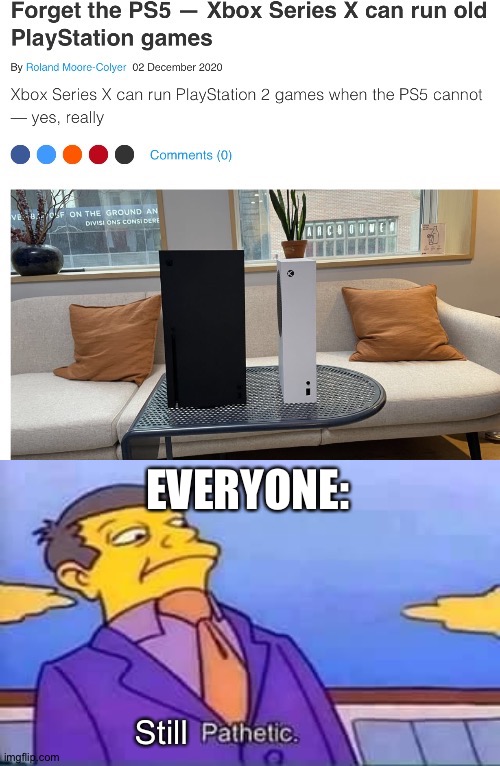 EVERYONE:; Still | image tagged in skinner pathetic | made w/ Imgflip meme maker