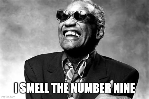 I SMELL THE NUMBER NINE | made w/ Imgflip meme maker