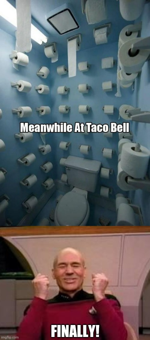 Ok, I guess we'll call it a day? | FINALLY! | image tagged in happy picard,funny,memes,you had one job,toilet paper | made w/ Imgflip meme maker