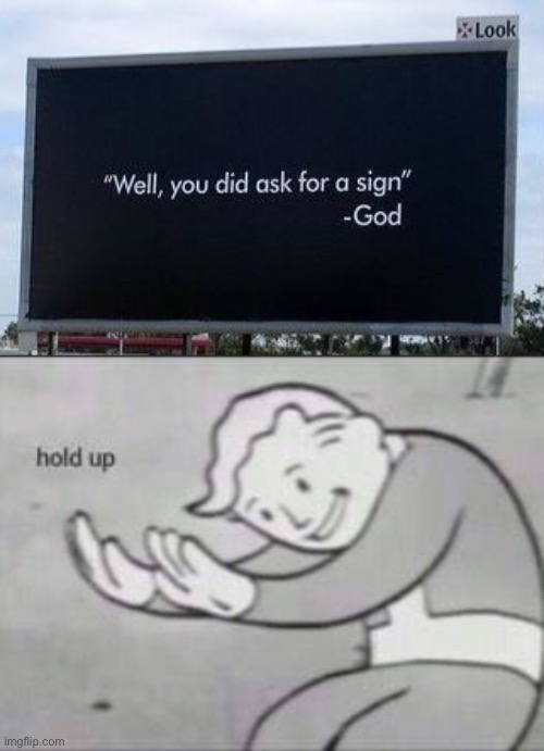 Lol | image tagged in fallout hold up,memes,funny,christian,sign | made w/ Imgflip meme maker