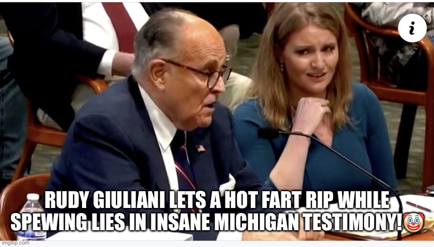 Donald Trump's lawyers continue to make headlines for everything but good lawyering. | RUDY GIULIANI LETS A HOT FART RIP WHILE SPEWING LIES IN INSANE MICHIGAN TESTIMONY!🤡 | image tagged in rudy giuliani,donald trump,election 2020,loser,cheaters,clown | made w/ Imgflip meme maker