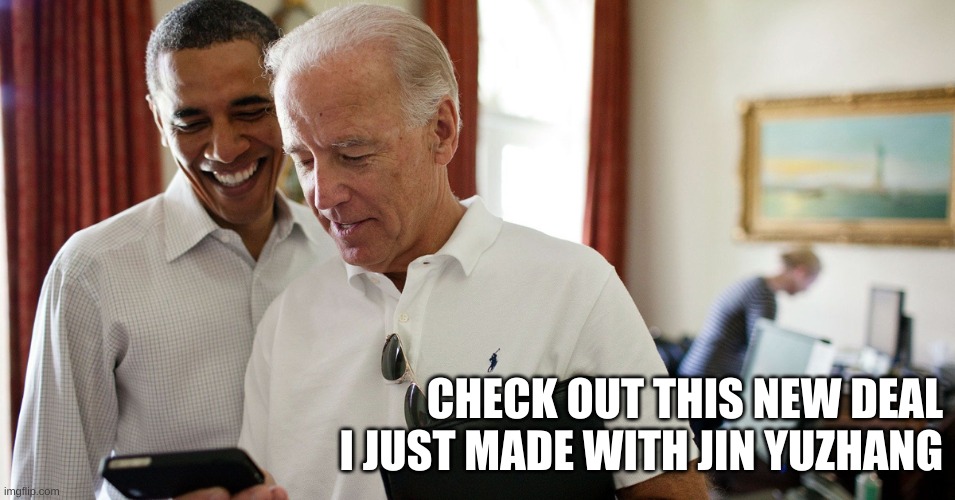 Black Market Dealings | CHECK OUT THIS NEW DEAL I JUST MADE WITH JIN YUZHANG | image tagged in the big 3 - obama biden clinton,democrat party,democrats,political humor,adult humor,deception | made w/ Imgflip meme maker
