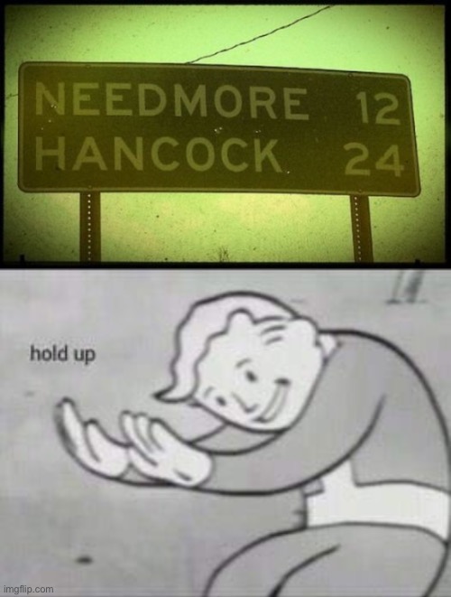 Hold up | image tagged in fallout hold up,memes,funny,stupid signs,drinking,road | made w/ Imgflip meme maker