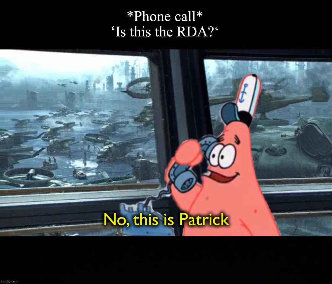 *Phone call*
‘Is this the RDA?‘; No, this is Patrick | image tagged in no this is patrick,rda | made w/ Imgflip meme maker