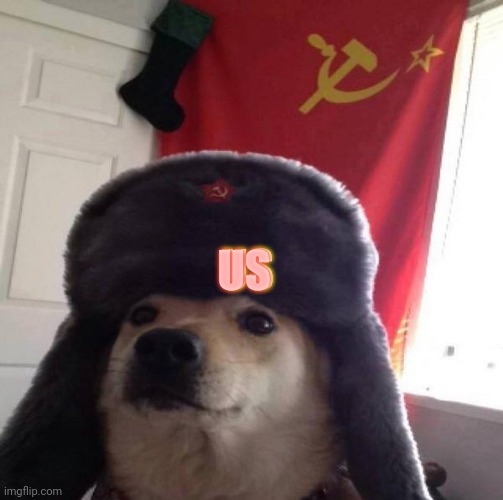 Russian Doge | US US | image tagged in russian doge | made w/ Imgflip meme maker