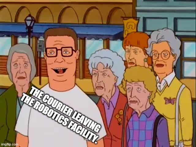 A Fallout New Vegas joke | THE COURIER LEAVING THE ROBOTICS FACILITY. | image tagged in king of the hill old ladies | made w/ Imgflip meme maker