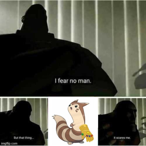 I fear no man | image tagged in i fear no man,i'm 15 so don't try it,who reads these | made w/ Imgflip meme maker