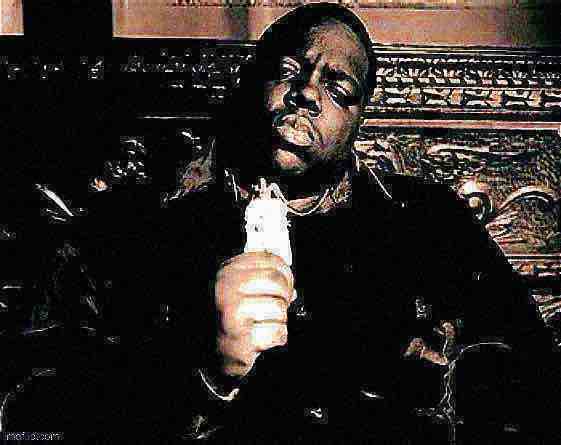 High Quality The Notorious B.I.G. Deep-fried Blank Meme Template