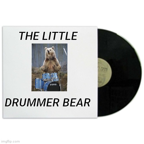 album cover | THE LITTLE DRUMMER BEAR | image tagged in album cover | made w/ Imgflip meme maker