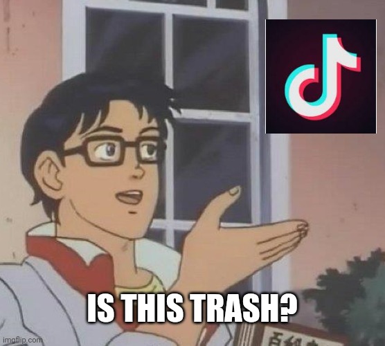 Is This A Pigeon Meme | IS THIS TRASH? | image tagged in memes,is this a pigeon | made w/ Imgflip meme maker