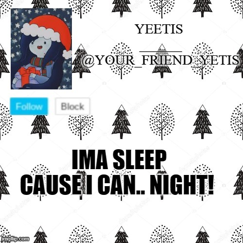 ye | IMA SLEEP CAUSE I CAN.. NIGHT! | made w/ Imgflip meme maker