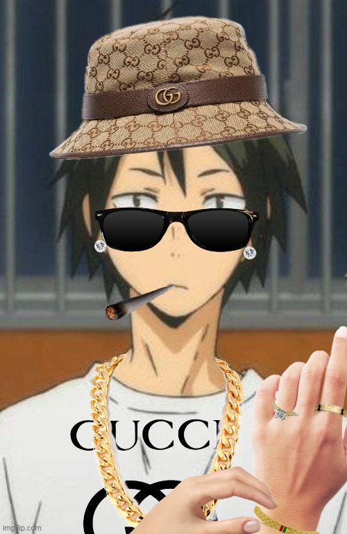 Yama-Gucci | image tagged in haikyuu | made w/ Imgflip meme maker