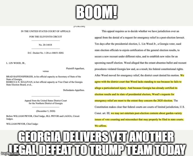 If at first you don't succeed, try, try, again | BOOM! GEORGIA DELIVERS YET ANOTHER 
LEGAL DEFEAT TO TRUMP TEAM TODAY | image tagged in trump,election 2020,loser,voter fraud,gop scammers | made w/ Imgflip meme maker