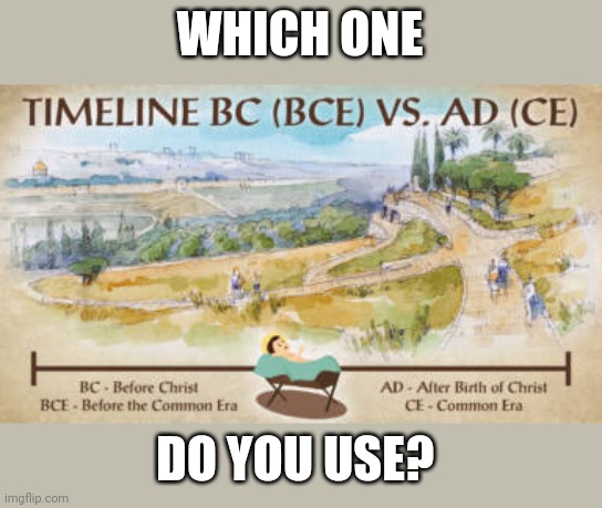Does it bother you that everyone has to acknowledge the birth of Jesus was significant whether they are Christian or not? | WHICH ONE; DO YOU USE? | image tagged in before and after,jesus christ | made w/ Imgflip meme maker