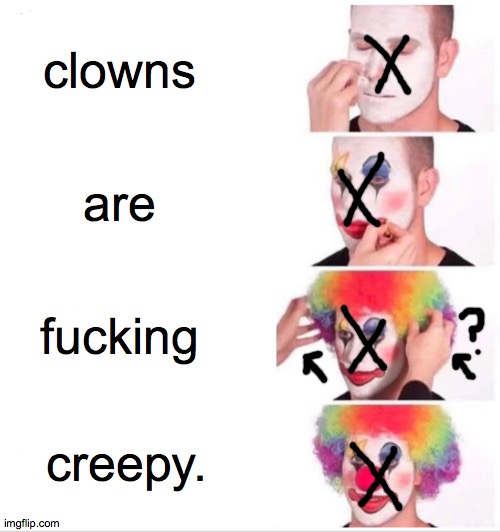 Fuck Clowns Imgflip