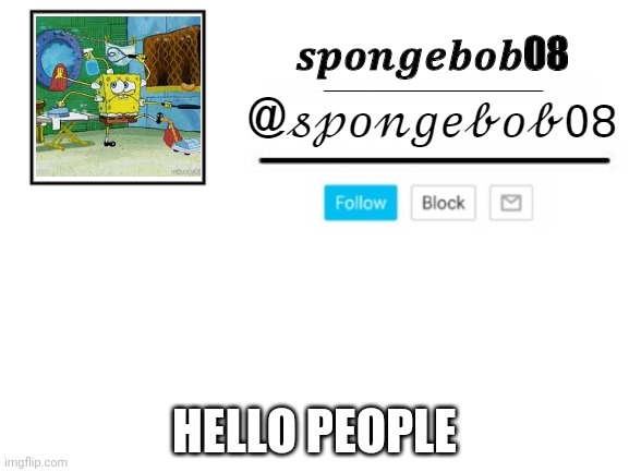 spongebob08 announcement template | HELLO PEOPLE | image tagged in spongebob08 announcement template | made w/ Imgflip meme maker