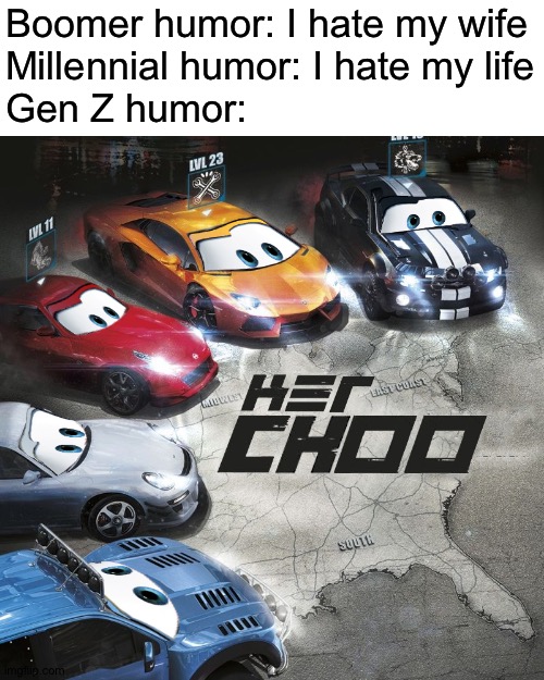 Kerchoo | Boomer humor: I hate my wife
Millennial humor: I hate my life
Gen Z humor: | image tagged in memes,funny,kerchoo | made w/ Imgflip meme maker