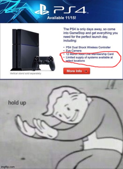 PlayStation doesn't have Xbox live | image tagged in fallout hold up | made w/ Imgflip meme maker