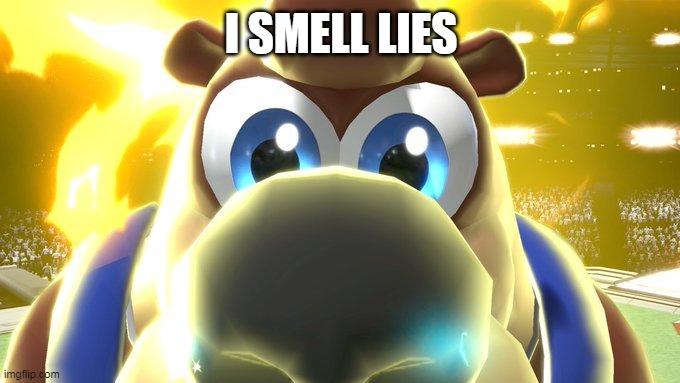 I SMELL LIES | image tagged in banjo,smell | made w/ Imgflip meme maker