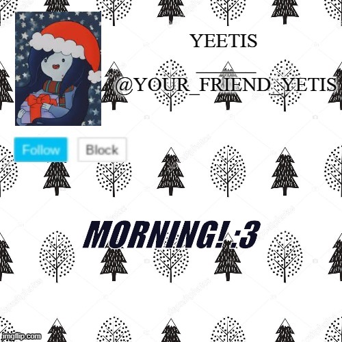 ye | MORNING! :3 | made w/ Imgflip meme maker