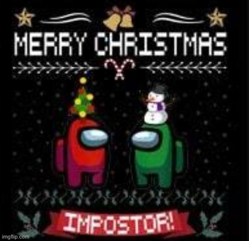 [In this stream, we don't say Happy Holidays. We say Merry Christmas.] | image tagged in merry christmas impostor,merry christmas,christmas,war on christmas,christmas meme,impostor | made w/ Imgflip meme maker