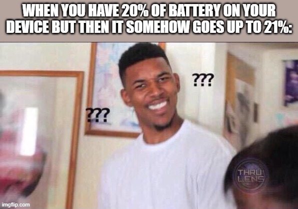 It happens sometimes | image tagged in black guy confused | made w/ Imgflip meme maker