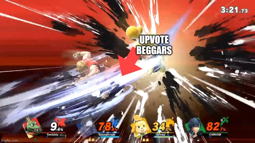 No upvote beggars | UPVOTE BEGGARS | image tagged in isabelle destroyed | made w/ Imgflip meme maker